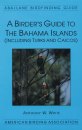 A Birder's Guide to the Bahama Islands (including Turks and Caicos)