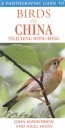 Photographic Guide to Birds of China including Hong Kong