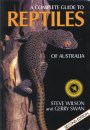 Complete Guide to the Reptiles of Australia