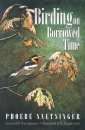 Birding on Borrowed Time