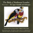 Birds of Northwest Ecuador vol I: The Upper Foothills and the Subtropics