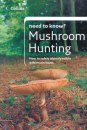 Need to Know Mushroom Hunting