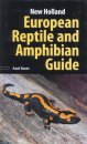 European Reptile & Amphibian Guide (New Holland)