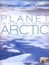 Planet Arctic Life at the top of the World