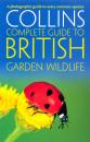 Complete Guide to British Garden Wildlife Complete Guide to British Garden Wildlife