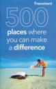 500 Places Where You Can Make a Difference (Frommer's)