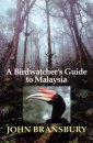A Birdwatcher's Guide to Malaysia