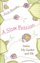 A Slow Passion