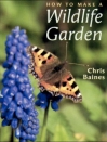How to Make a Wildlife Garden How to Make a Wildlife Garden