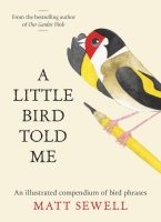 A Little Bird Told Me