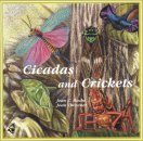 Cicadas and Crickets