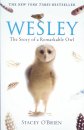 Wesley - The Story of a Remarkable Owl