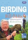 Birding with Bill Oddie: A Practical Guide to Birdwatching