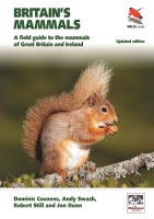 Britain's Mammals: A Field Guide to the Mammals of Britain and Ireland UPDATED EDITION