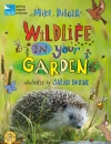 RSPB Wildlife in your Garden: Packed with Top Tips for Enjoying and Spotting Wildlife!
