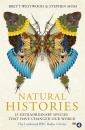 Natural Histories: 25 Extraordinary Species that have changed our World