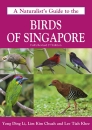 A Naturalist's Guide to the Birds of Singapore