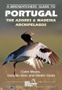 Where to Watch Birds in Portugal, the Azores & Madeira Archipelagos: Edition 2