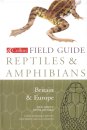 Reptiles & Amphibians of Britain & Europe