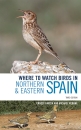 Where to Watch Birds in Northern and Eastern Spain: Edition 3