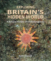 Exploring Britain's Hidden World A Natural History of Seabed Habitats