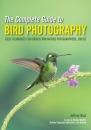 The Complete Guide to Bird Photography: Edition 2