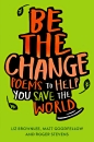 Be The Change: Poems to help you save the world