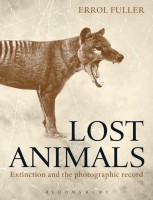 Lost Animals: Extinction and the Photographic Record