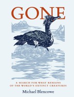 Gone: A Search for what Remains of the World's Extinct Creatures