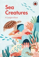 Sea Creatures: A Ladybird Book
