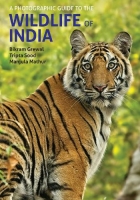 A Photographic Field Guide to Wildlife of India