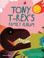 Tony T-Rex's Family Album: A History of Dinosaurs!