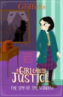 A Girl Called Justice: The Spy at the Window