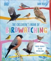 The Children's Book of Birdwatching: Nature-Friendly Tips for Spotting Birds