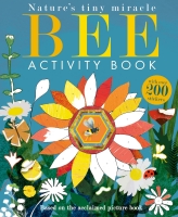 Bee: Nature's Tiny Miracle Activity Book