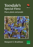 Teesdale's Special Flora: Places, Plants and People