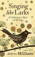 Singing Like Larks: A Celebration of Birds in Folk Songs