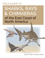 Field Guide to Sharks, Rays & Chimaeras of the East Coast of North America