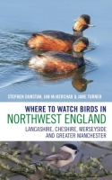 Where to Watch Birds in Northwest England: Lancashire, Cheshire, Merseyside and Greater Manchester